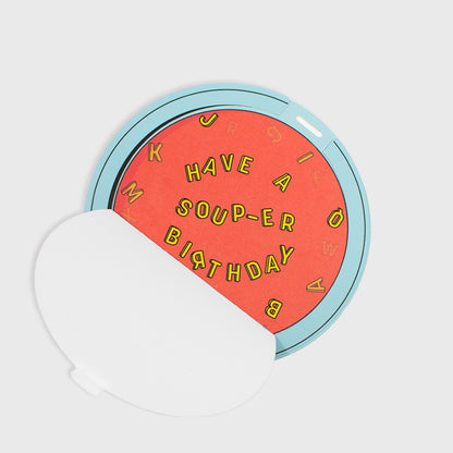 The playful interior of the Alphabet Soup Can Birthday Card that reads "have a soup-er birthday."